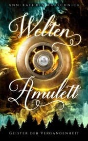 Cover von Weltenamulett: Geister der Vergangenheit