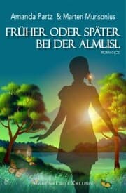 Cover von Früher oder später bei der Almliesl