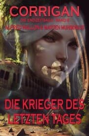 Cover von Corrigan - Die Endzeitsaga, Band 8: Die Krieger des letzten Tages