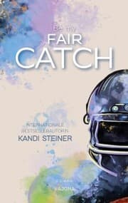 Cover von Be my FAIR CATCH (Red Zone Rivals 1)