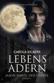 Cover von Jason Dawn, der Vampir, Band 1: Lebensadern