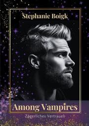 Cover von Among Vampires 4 - Zögerliches Vertrauen