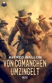 Cover von Von Comanchen umzingelt