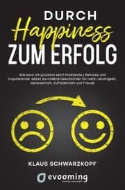Cover von Durch Happiness zum Erfolg