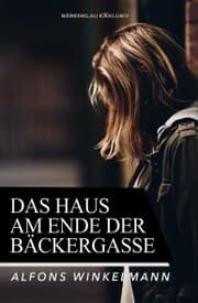 Cover von Das Haus am Ende der Bäckergasse - Ein Kriminalroman