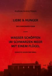 Cover von Liebe & Hunger / Wasser schöpfen im Schwarzen Meer mit einem Flügel