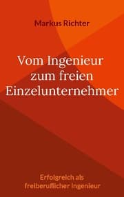 Cover von Vom angestellten Ingenieur zum freien Einzelunternehmer