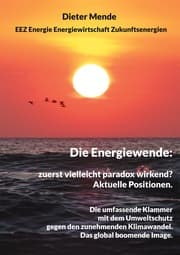 Cover von Die Energiewende: zuerst vielleicht paradox wirkend? Aktuelle Positionen.