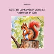 Cover von Nussi das Eichhörnchen und seine Abenteuer im Wald