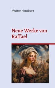 Cover von Neue Werke von Raffael