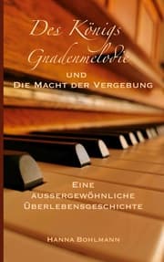 Cover von Des Königs Gnadenmelodie und die Macht der Vergebung