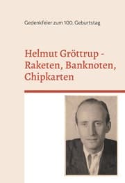 Cover von Helmut Gröttrup - Raketen, Banknoten, Chipkarten