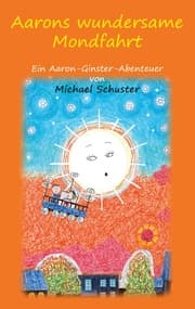Cover von Aarons wundersame Mondfahrt
