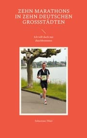 Cover von Zehn Marathons in zehn deutschen Großstädten
