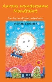 Cover von Aarons wundersame Mondfahrt