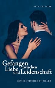 Cover von Gefangen zwischen Liebe und Leidenschaft