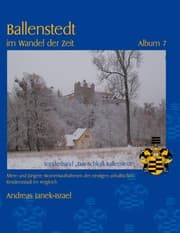 Cover von Ballenstedt im Wandel der Zeit Album 7