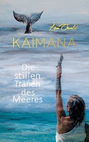 Cover von KAIMANA! Die stillen Tränen des Meeres.