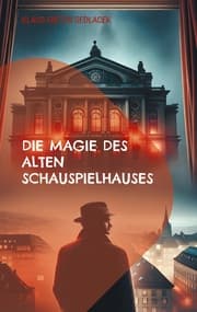 Cover von Die Magie des alten Schauspielhauses