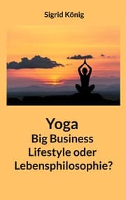 Cover von Yoga Big Business Lifestyle oder Lebensphilosophie?
