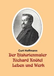 Cover von Der Historienmaler Richard Knötel - Leben und Werk