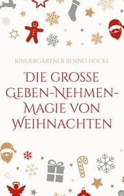 Cover von Die große Geben-Nehmen-Magie von Weihnachten