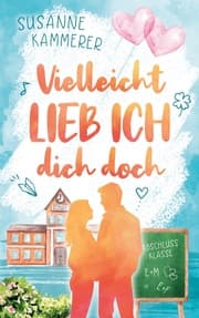 Cover von Vielleicht lieb ich dich doch