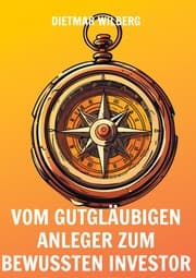 Cover von Vom gutgläubigen Anleger zum bewussten Investor