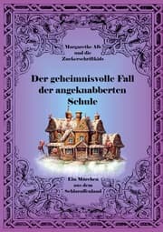 Cover von Der geheimnisvolle Fall der angeknabberten Schule