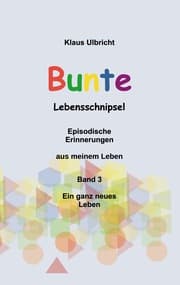 Cover von Bunte Lebensschnipsel Band 3