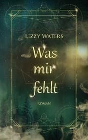 Cover von Was mir fehlt