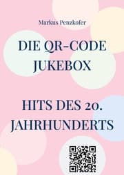 Cover von Die QR-Code Jukebox - Hits des 20. Jahrhunderts