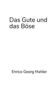 Cover von Das Gute und das Böse