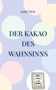 Cover von Der Kakao des Wahnsinns