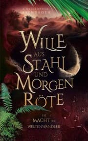 Cover von Wille aus Stahl und Morgenröte