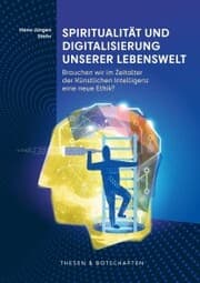 Cover von Spiritualität und Digitalisierung unserer Lebenswelt