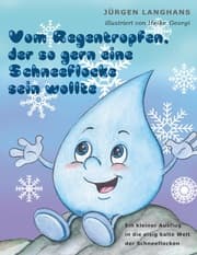 Cover von Vom Regentropfen, der so gern eine Schneeflocke sein wollte