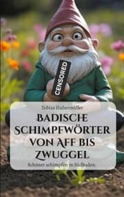 Cover von Badische Schimpfwörter von Aff bis Zwuggel