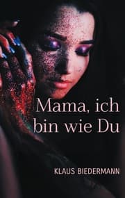 Cover von Mama, ich bin wie Du