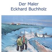 Cover von Der Maler Eckhard Buchholz