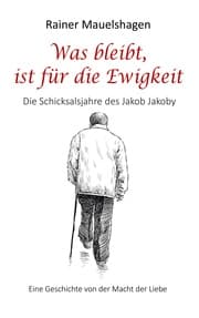 Cover von Was bleibt, ist für die Ewigkeit