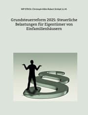Cover von Grundsteuerreform 2025: Steuerliche Belastungen für Eigentümer von Einfamilienhäusern
