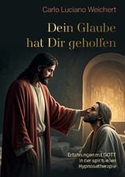 Cover von 'Dein Glaube hat Dir geholfen'