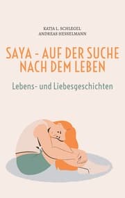 Cover von Saya - Auf der Suche nach dem Leben