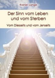 Cover von Der Sinn vom Leben und vom Sterben