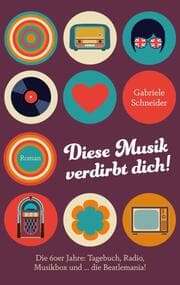 Cover von Diese Musik verdirbt dich!