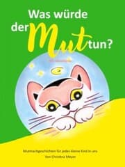 Cover von Was würde der Mut tun? Mit MiniMinze