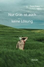 Cover von Nur Gras ist auch keine Lösung