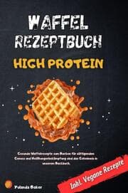Cover von Waffel Rezepte High Protein