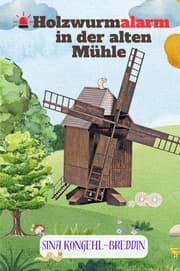 Cover von Holzwurmalarm in der alten Mühle